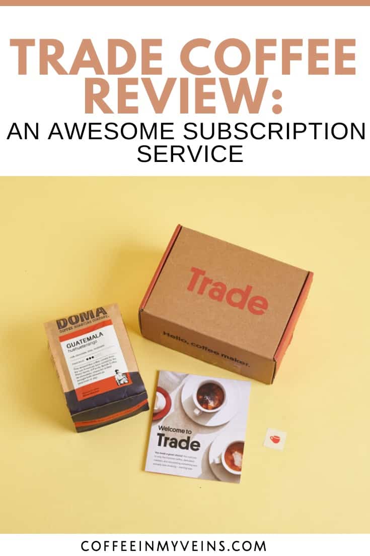 Trade Coffee Review An Awesome Subscription Service
