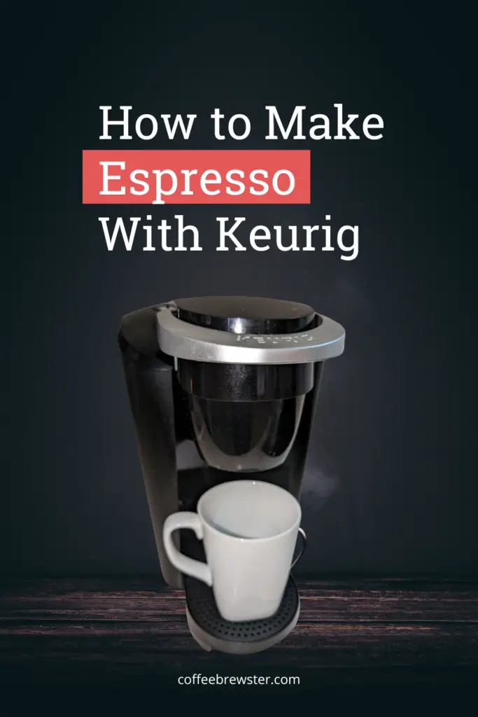 A Keurig coffee machine with a white cup on the drip tray and the text "Method to Make Espresso With Keurig" above it.